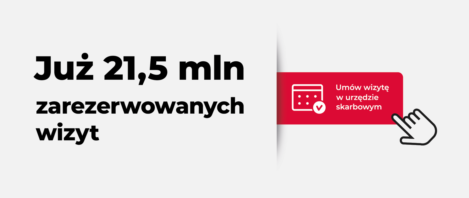Grafika z napisem Już 21,5 mln zarezerwowanych wizyt. Umów wizytę w urzędzie skarbowym. 