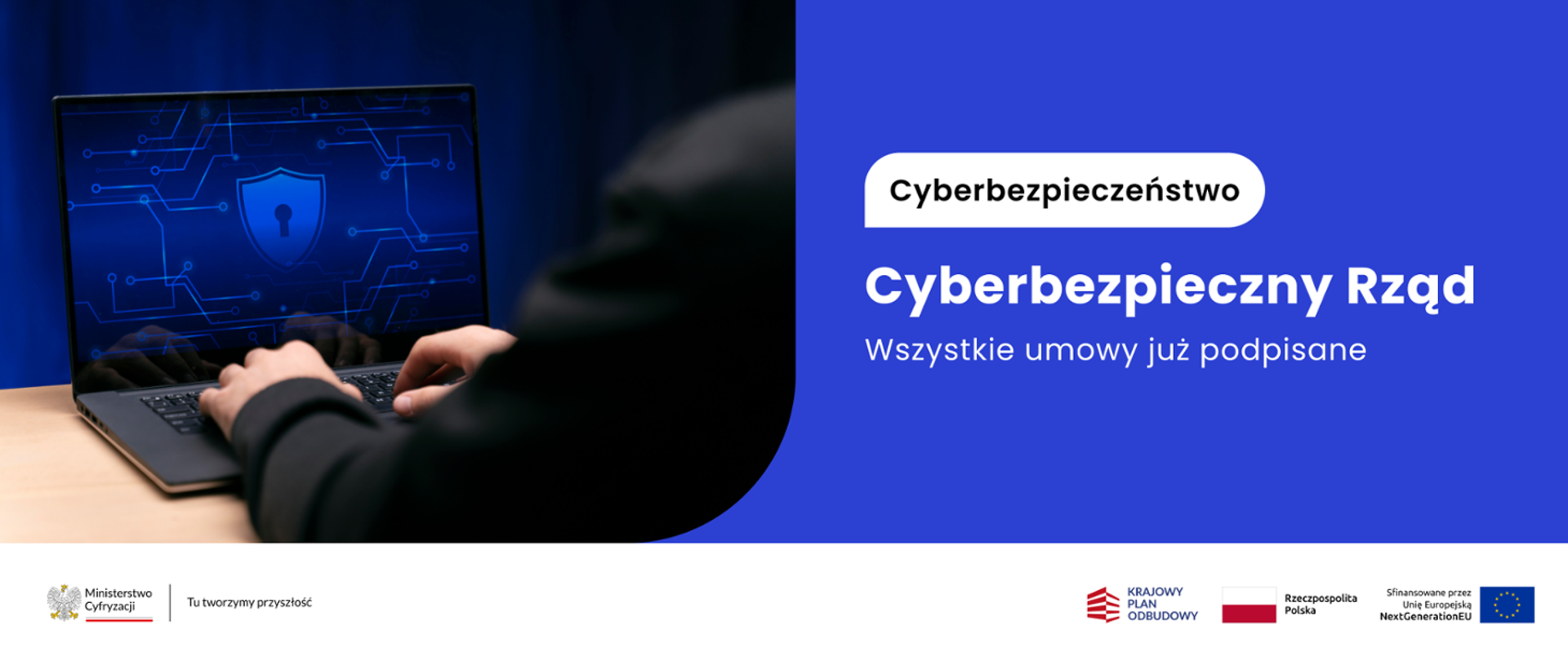 Po lewej stornie zdjęcie laptopa, po prawej napis: „Cyberbezpieczny Rząd” - wszystkie umowy już podpisane