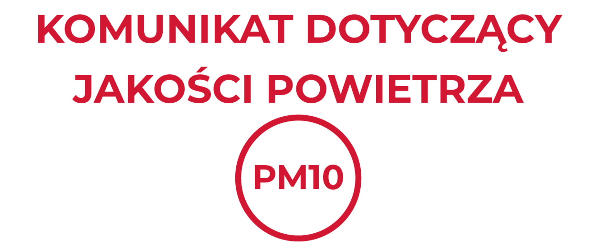 Ikonografika. Na górze wpleciony napis "Komunikat dotyczący jakości powietrza", natomiast na dole figura w kształcie koła na którym wpleciony jest napis "PM10".