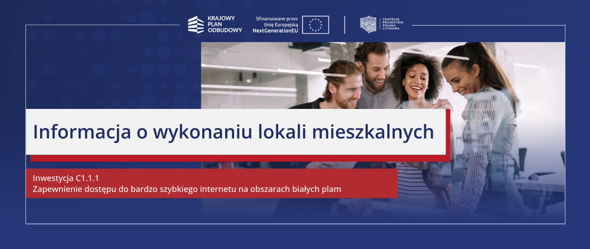 Informacja o wykonaniu lokali mieszkalnych. Inwestycja C1.1.1 Zapewnienie dostępu do bardzo szybkiego internetu na obszarach białych plam.