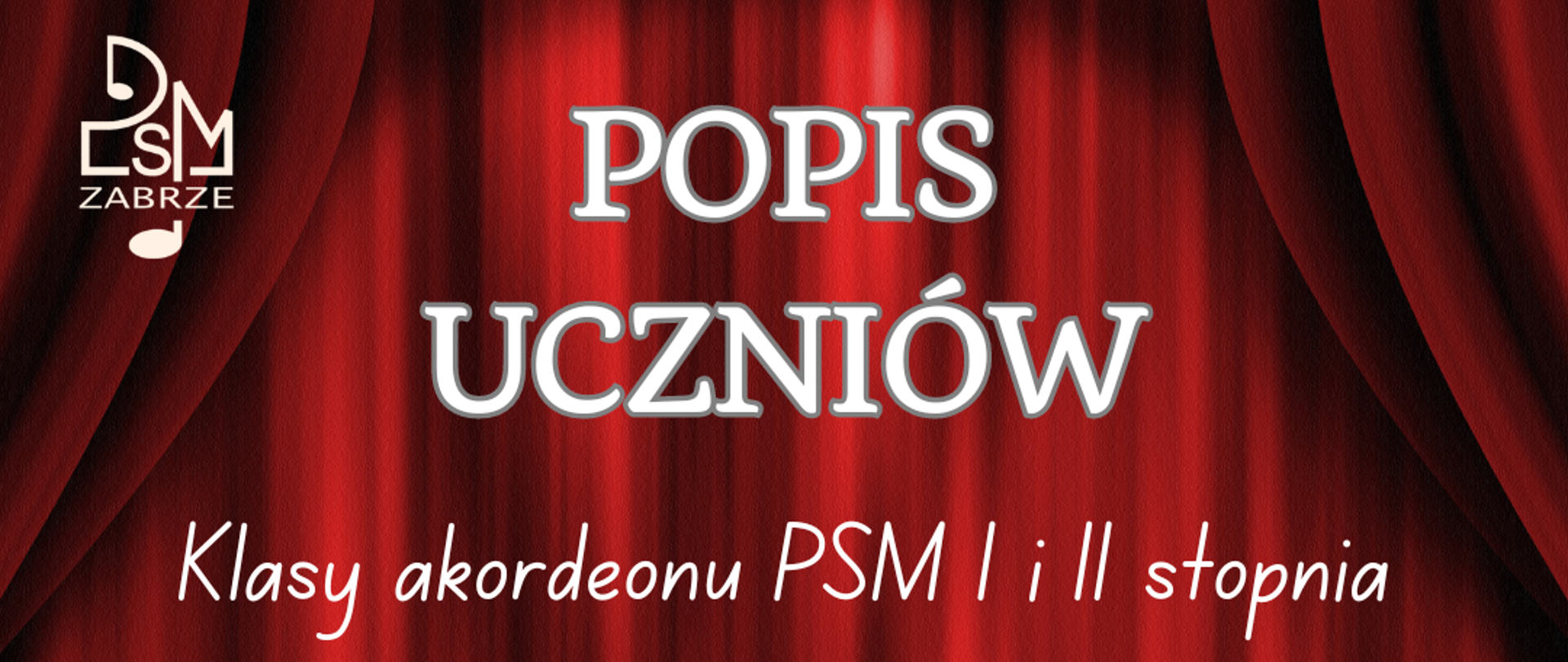 na czerwonym tle imitującym kotarę białe napisy, u góry z lewej logo szkoły, po środku z lewej biały rysunek akordeonu