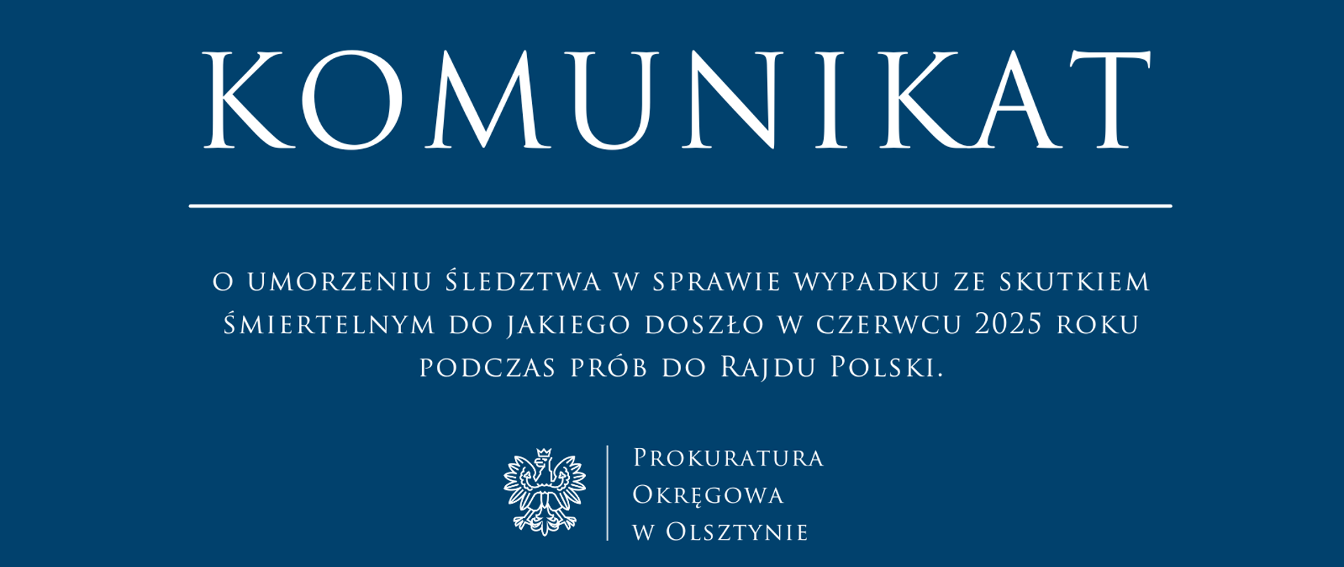 Komunikat o umorzeniu śledztwa w sprawie wypadku ze skutkiem śmiertelnym do jakiego doszło w czerwcu 2025 roku podczas prób do Rajdu Polski.