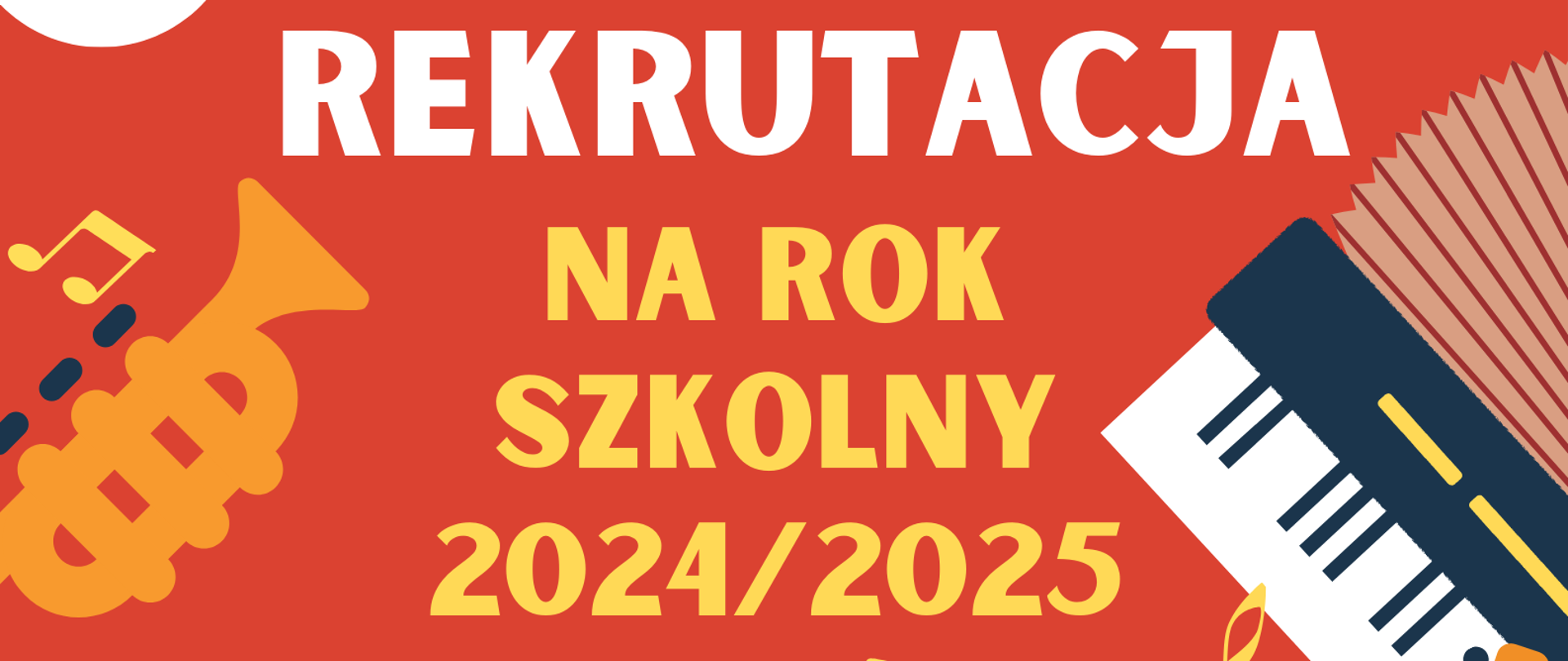Plakat informujący o rekrutacji do szkoły muzycznej. Na czerwonym tle w górnej części plakatu logo szkoły oraz nazwa placówki. poniżej napis rekrutacja na rok szkolny 2024/2025, poniżej wypisane wszystkie instrumenty muzyczne. Na granatowym tle informacja do kiedy należy składać podania oraz adres i numer telefonu do szkoły, W dolnej części grafika przedstawiająca klawiaturę fortepianu. W prawej części plakatu grafika akordeonu i skrzypiec oraz kolorowe nuty. W prawym rogu w dolnej części kod QR.