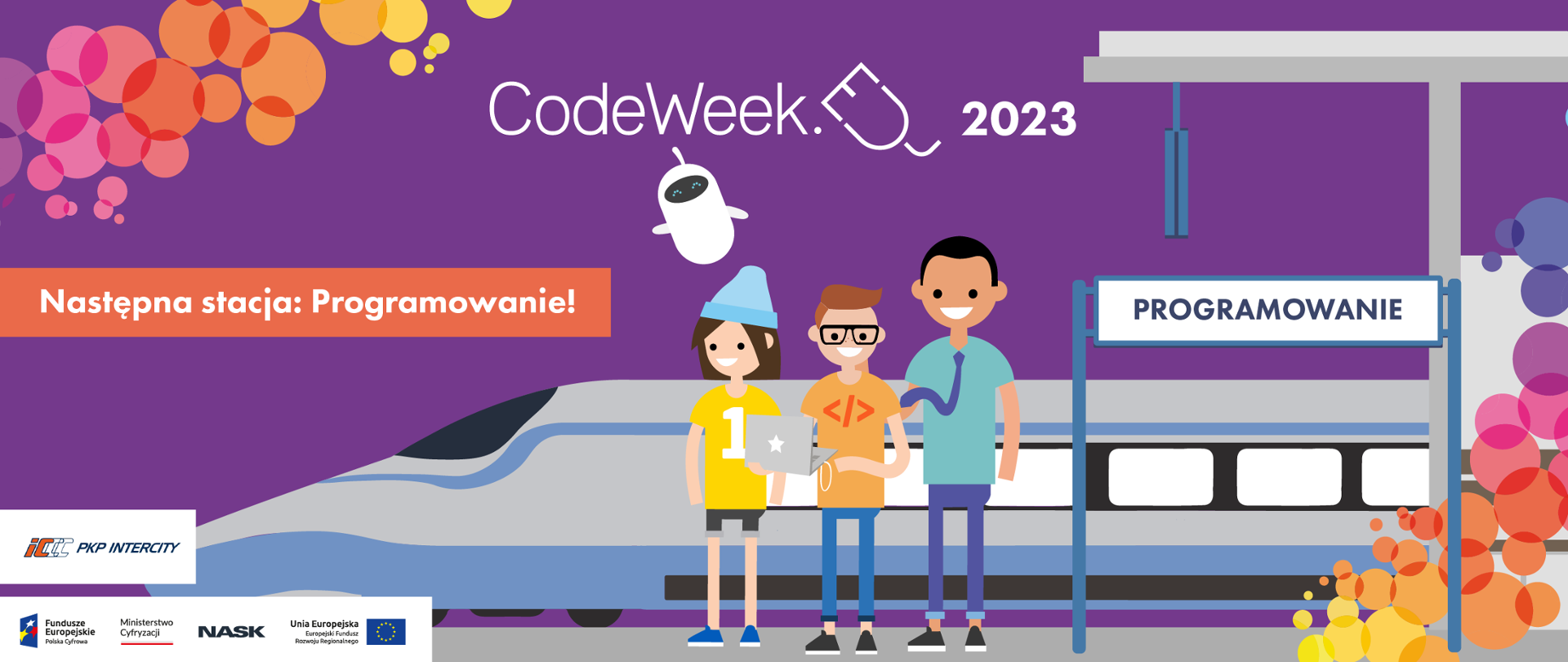 Grafika wektorowa przedstawiająca trzy postaci na peronie, z pociągiem w tle: Tekst: CodeWeek 2023. Następna stacja: programowanie. Logotypy: Fundusze Europejskie, Ministerstwo Cyfryzacji, NASK, Unia Europejska, PKP Intercity.