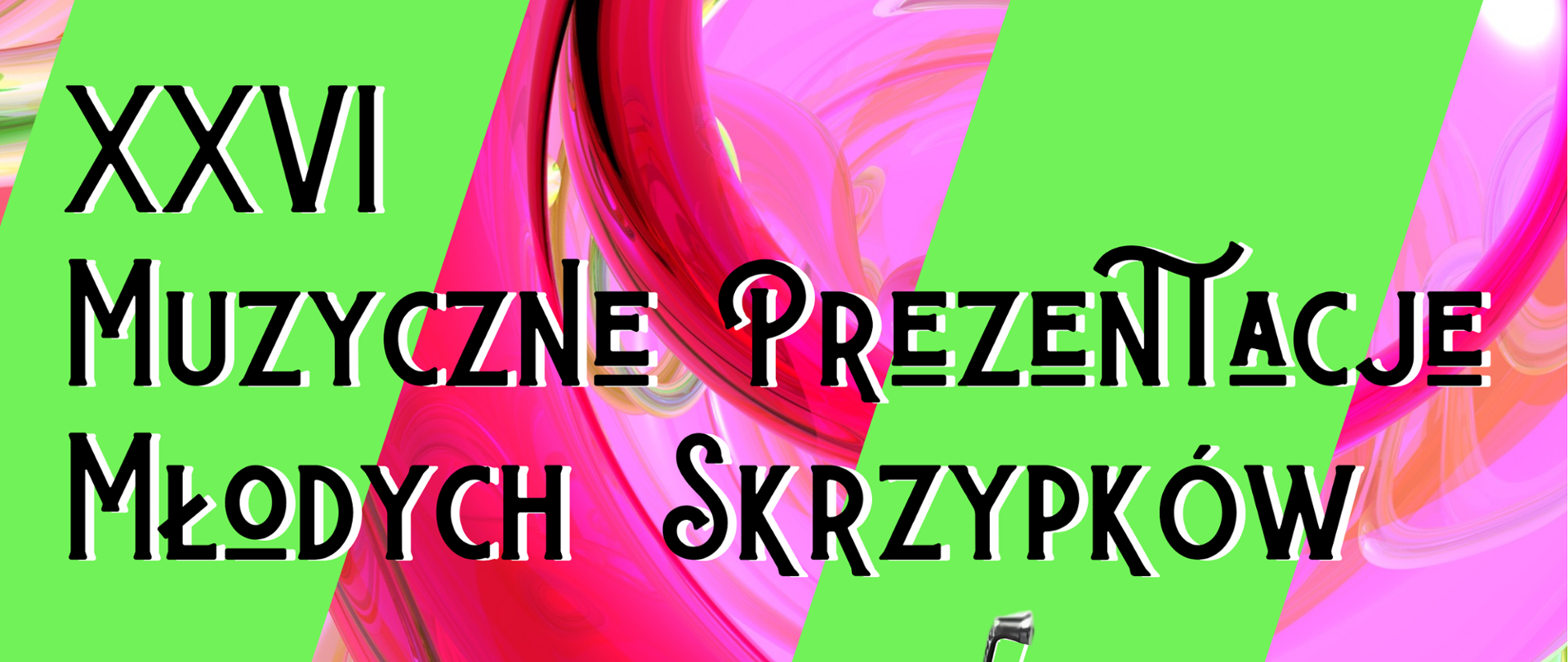 XXVI Muzyczne Prezentacje Młodych Skrzypków