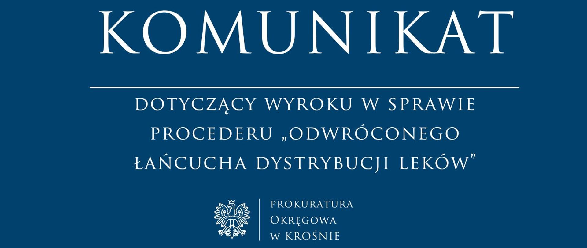 Komunikat prasowy dotyczący wyroku w sprawie procederu „odwróconego łańcucha dystrybucji leków”