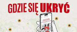 Grafika z napisem „Gdzie się ukryć” oraz smartfonem prezentującym aplikację do wyszukiwania najbliższych punktów schronienia.