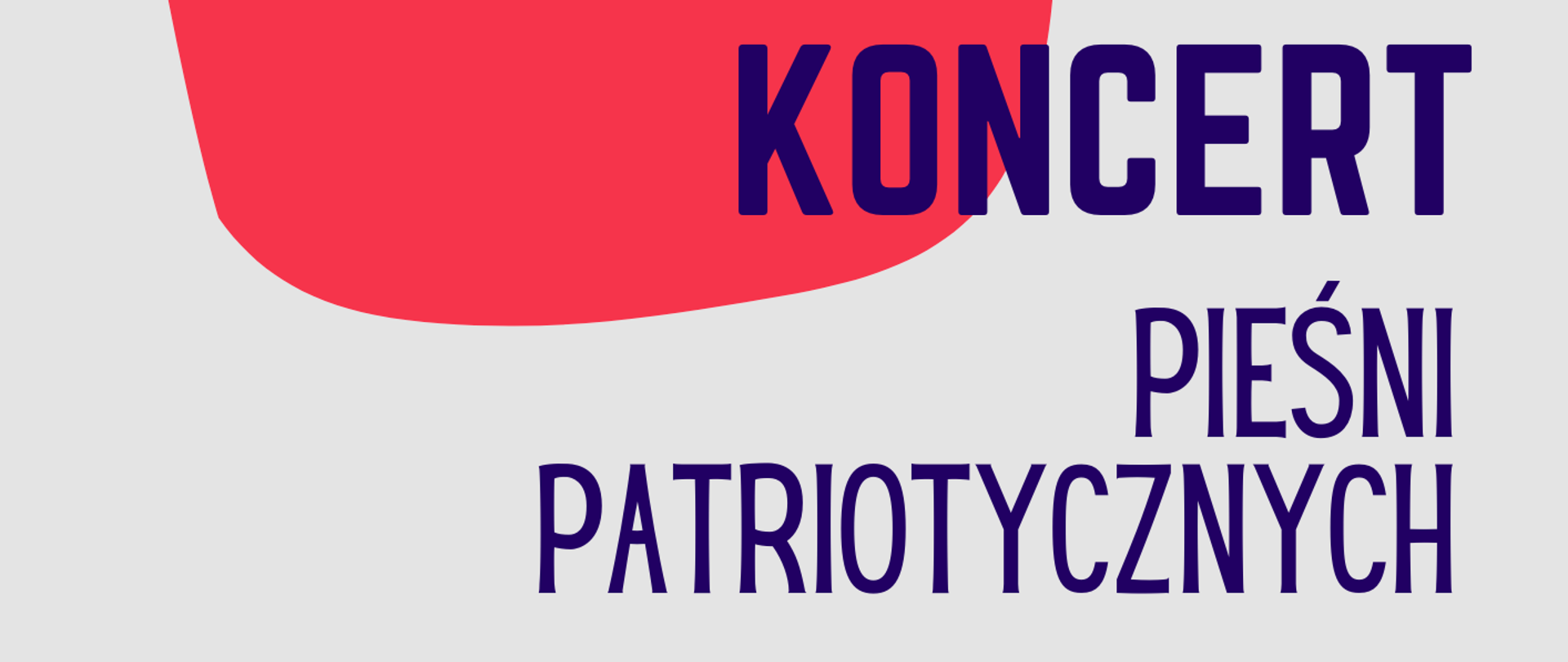 Afisz do koncertu pieśni patriotycznych. Napis informacyjny na jasnym tle, na środku obrazek imitujący flagę.