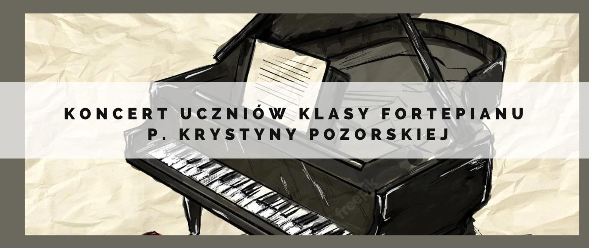 Informacja o popisie uczniów klasy fortepianu p. Krystyny Pozorskiej. Głównym elementem jest grafika fortepianu. Całość utrzymana w stonowanej kolorystyce. 
