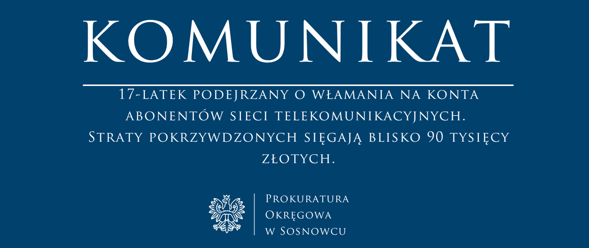 17-latek podejrzany o włamania na konta abonentów sieci telekomunikacyjnych. Straty pokrzywdzonych sięgają blisko 90 tysięcy złotych.