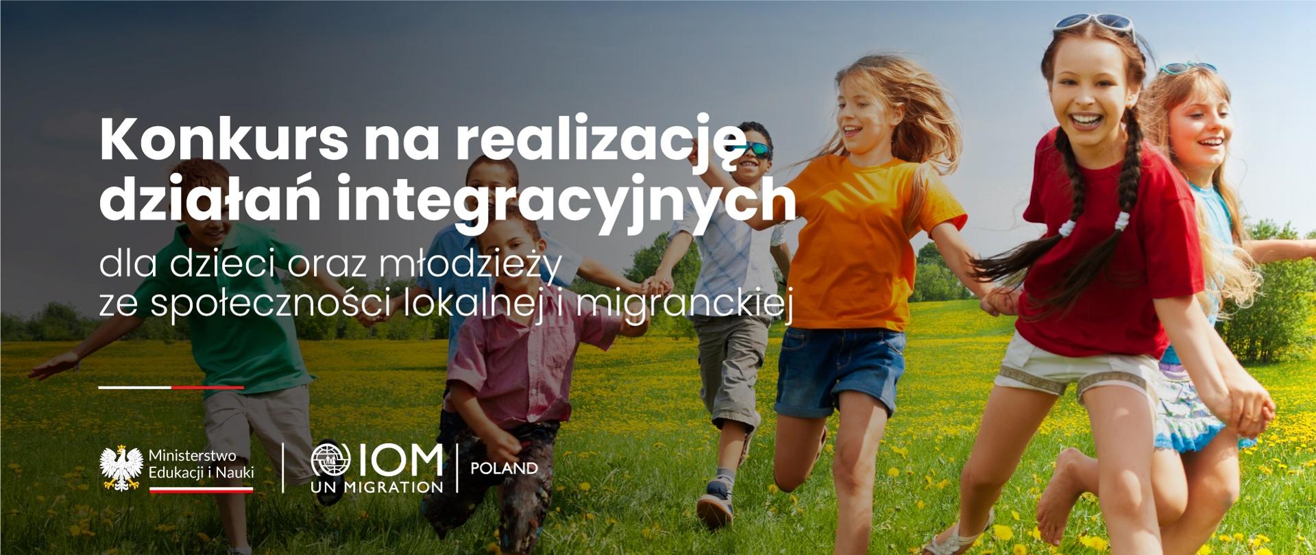 Na ukwieconej łące biegnie kilkoro kolorowo ubranych dzieci, obok napis Konkurs na realizację działań integracyjnych.