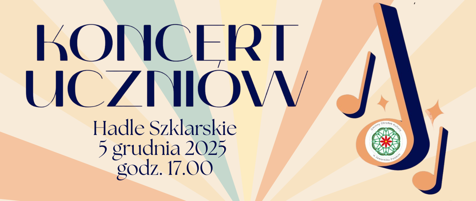Promieniste, różnokolorowe pasy, po prawej stronie nuty, w jednej z nich logo Gminnego Ośrodka Kultury w Halach Szklarskich, po lewej napis "Koncert uczniów Hadle Szklarskie 5 grudnia 2025 godz. 17.00"