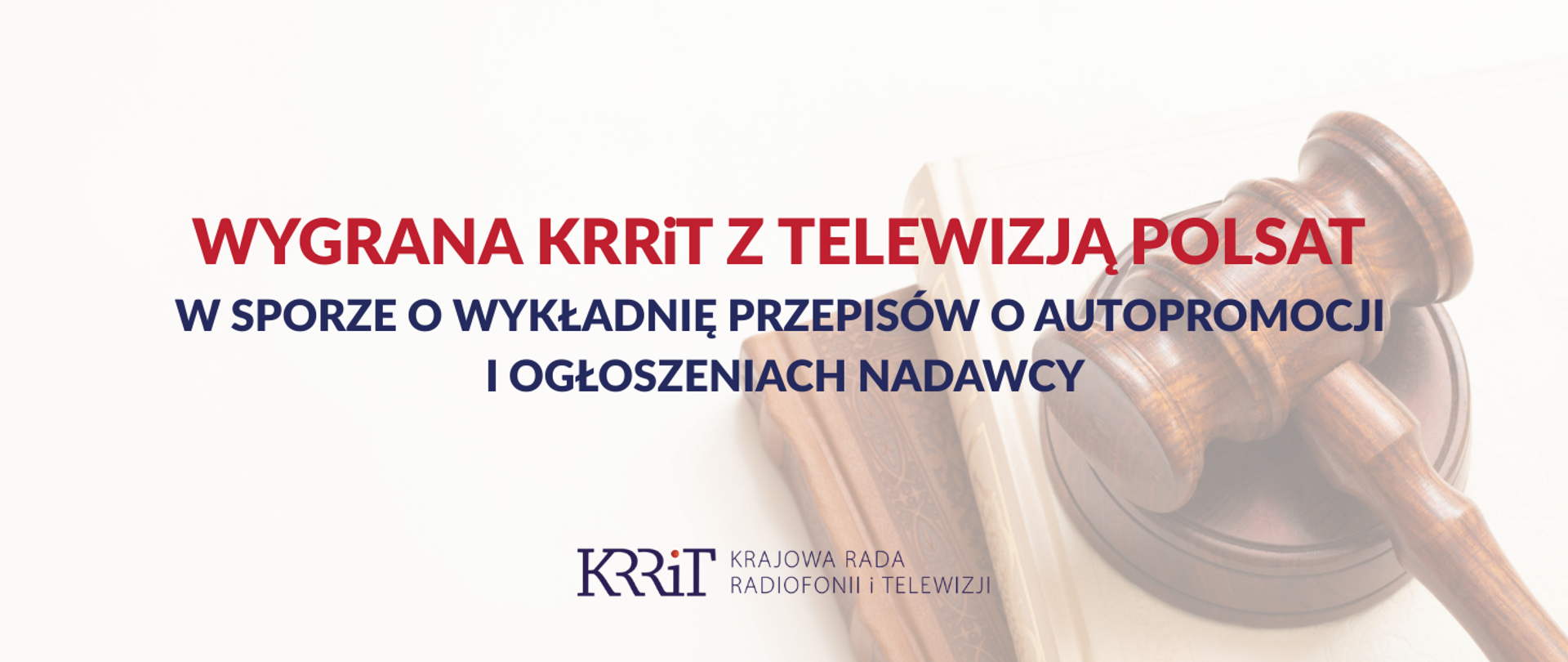 Wygrana KRRiT z Telewizją Polsat w sporze o wykładnię przepisów o autopromocji i ogłoszeniach nadawcy