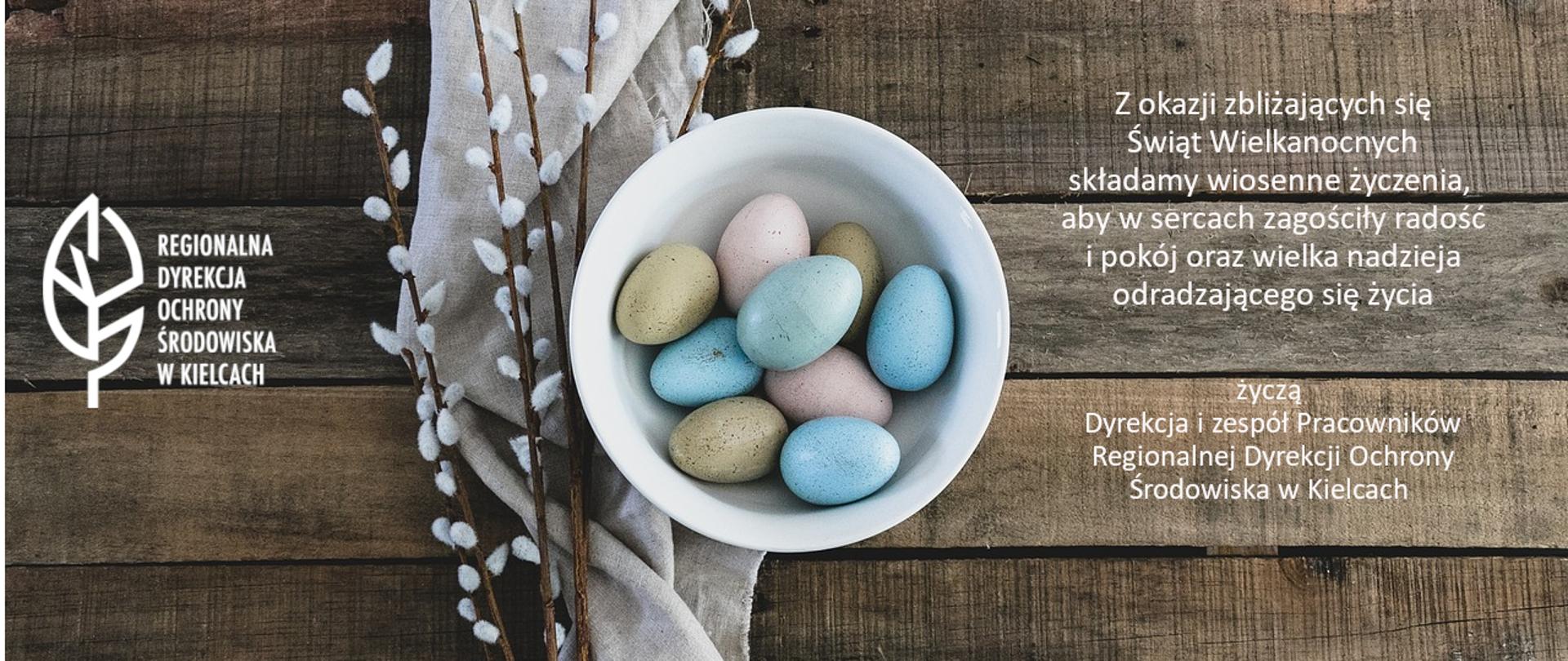Życzenia: Z okazji zbliżających się Świąt Wielkanocnych składamy wiosenne życzenia, aby w sercach zagościły radość i pokój oraz wielka nadzieja odradzającego się życia, życzą Dyrekcja i zespół Pracowników Regionalnej Dyrekcji Ochrony Środowiska w Kielcach