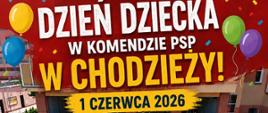 Plakat na DZIEŃ DZIECKA NA TERENIE KOMENDY POWIATOWEJ PSP W CHODZIEŻY.
1 CZERWCA 2026 R.