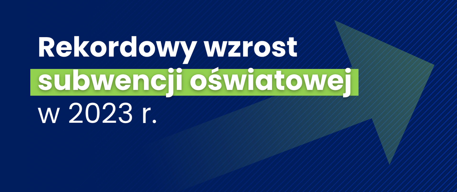 Ciemna grafika z tekstem: Rekordowy wzrostu subwencji oświatowej w 2023 r.