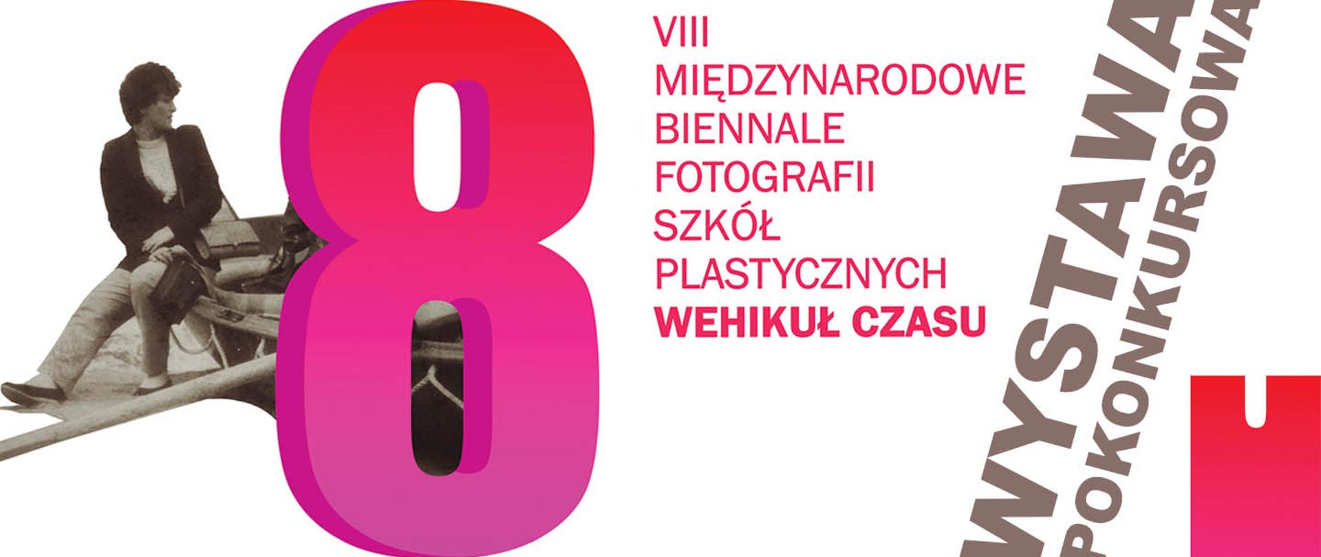 Plakat do wystawy pokonkursowej VIII Międzynarodowego Biennale Fotografii Szkół Plastycznych - Wehikuł czasu