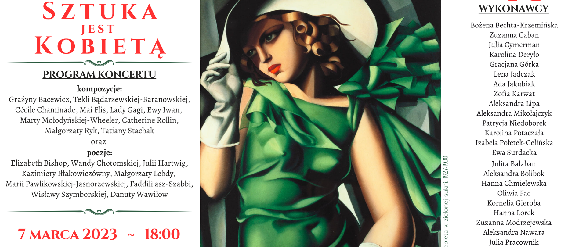 Plakat zapraszający na koncert pod tytułem "Sztuka jest kobietą" Po lewej stronie tytuł oraz program koncertu oraz data 7 marca 2023 godzina 18:00 Sala koncertowa. W centrum obraz przedstawiający kobietę w zielonej sukni w białym kapeluszu i białych rękawiczkach. Po prawej stronie informacja o wykonawcach.