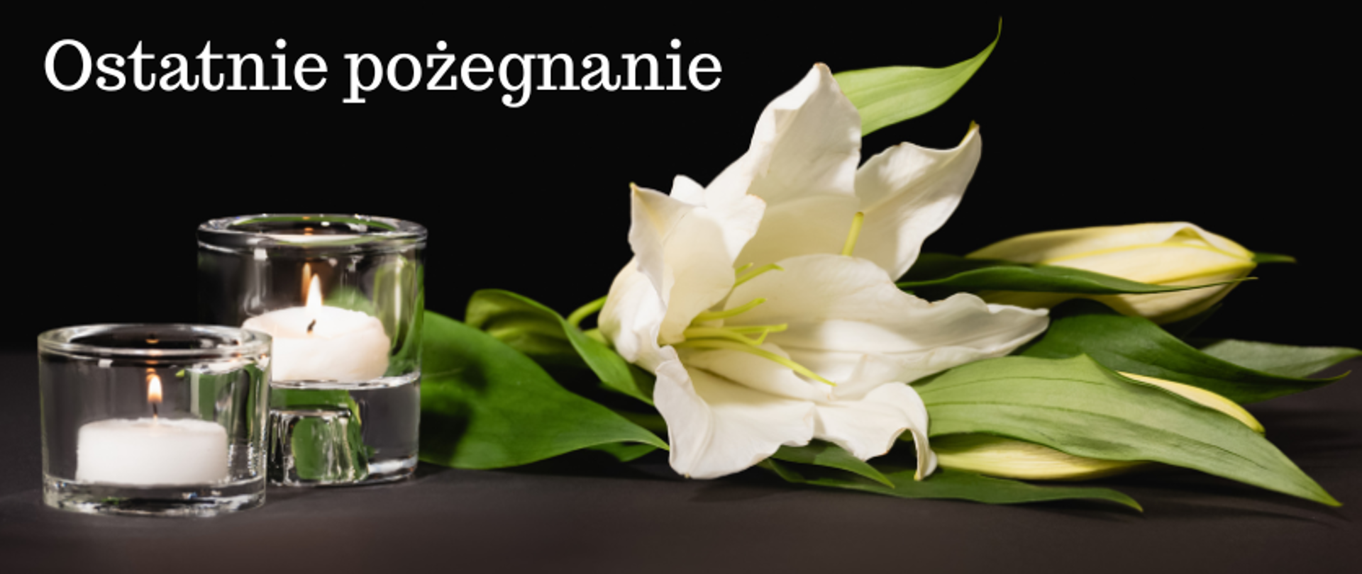 grafika: na czarnym tle zdjęcie białej lilii i dwóch palących się świeczek oraz napis ostatnie pożegnanie