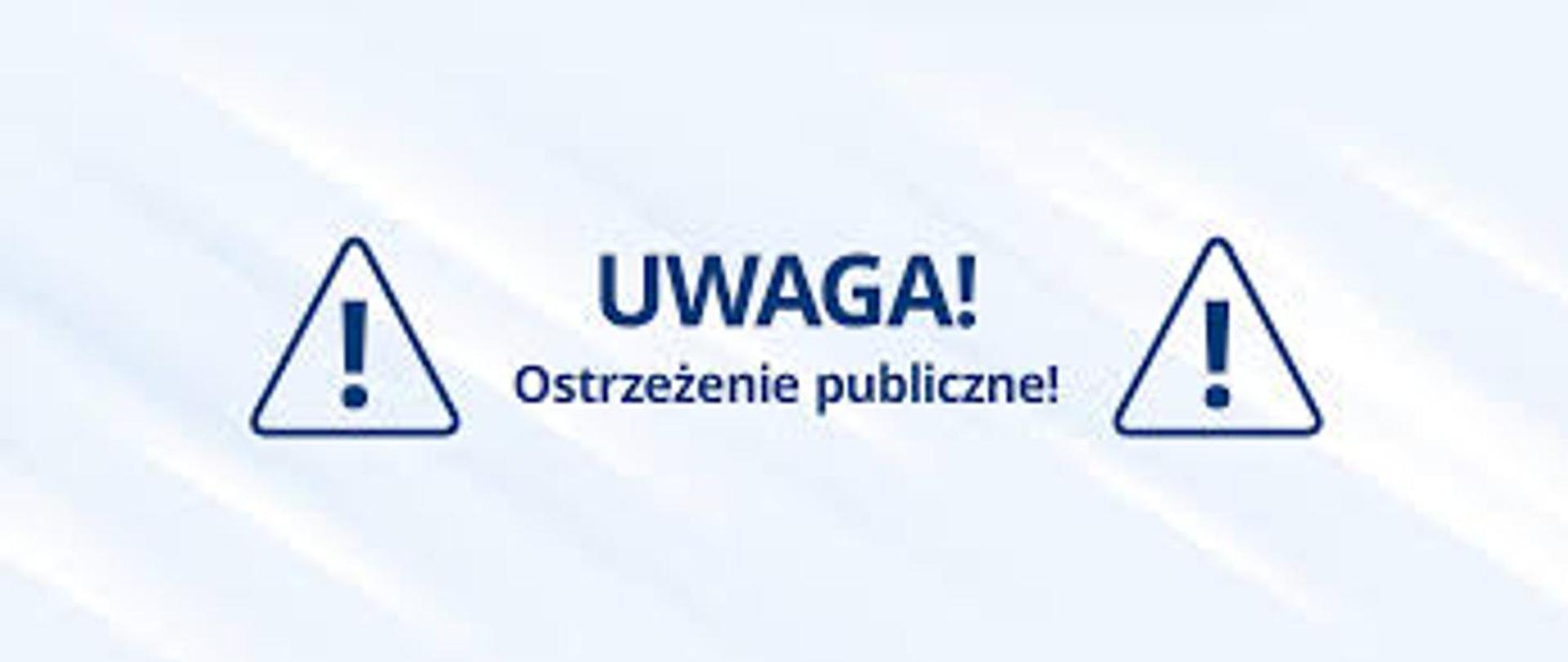 Uwaga! Ostrzeżenie publiczne!