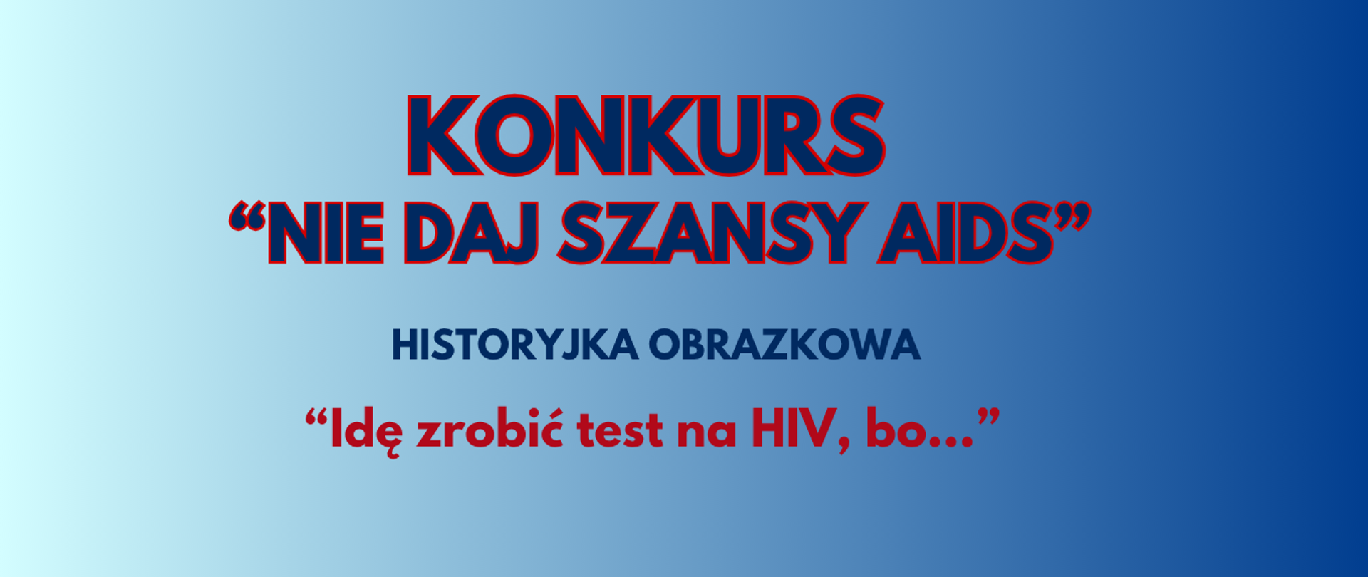 konkurs Nie daj szansy AIDS - internet