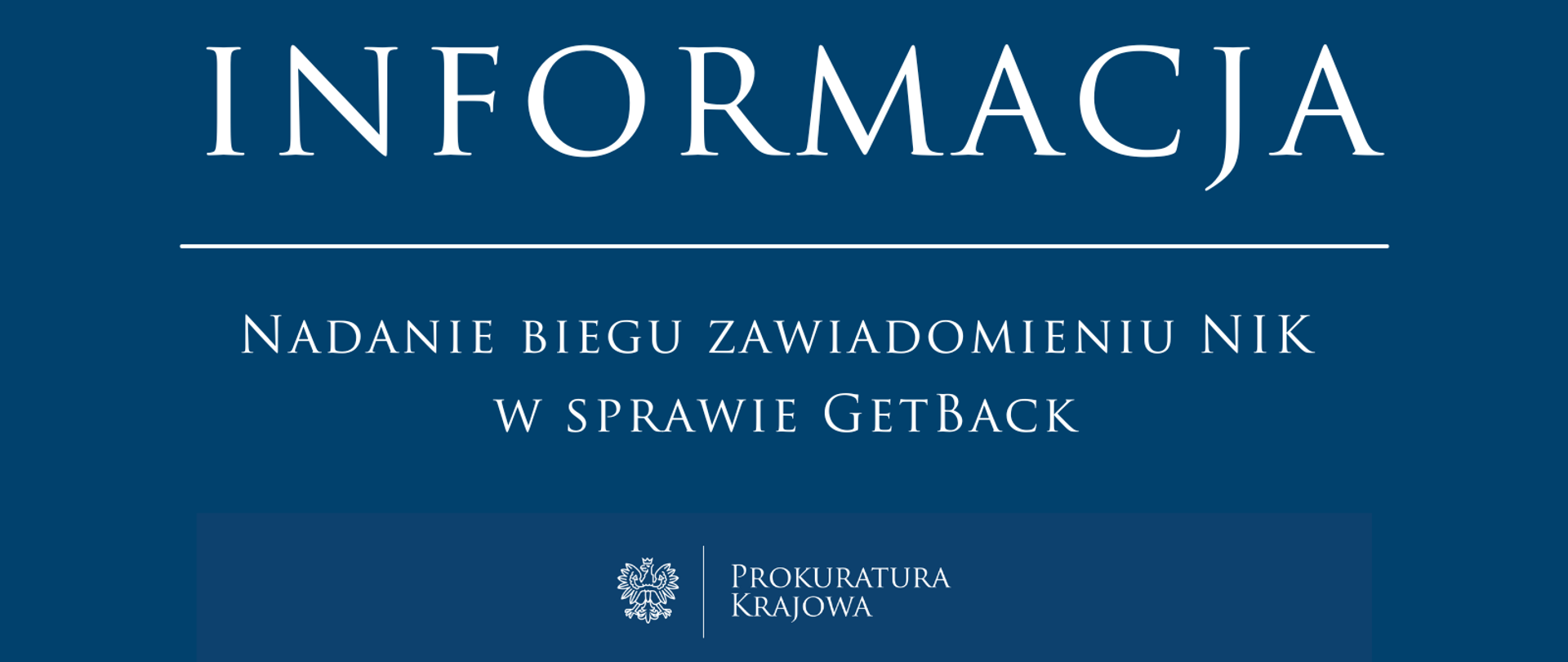 Nadanie biegu zawiadomieniu NIK w sprawie GetBack