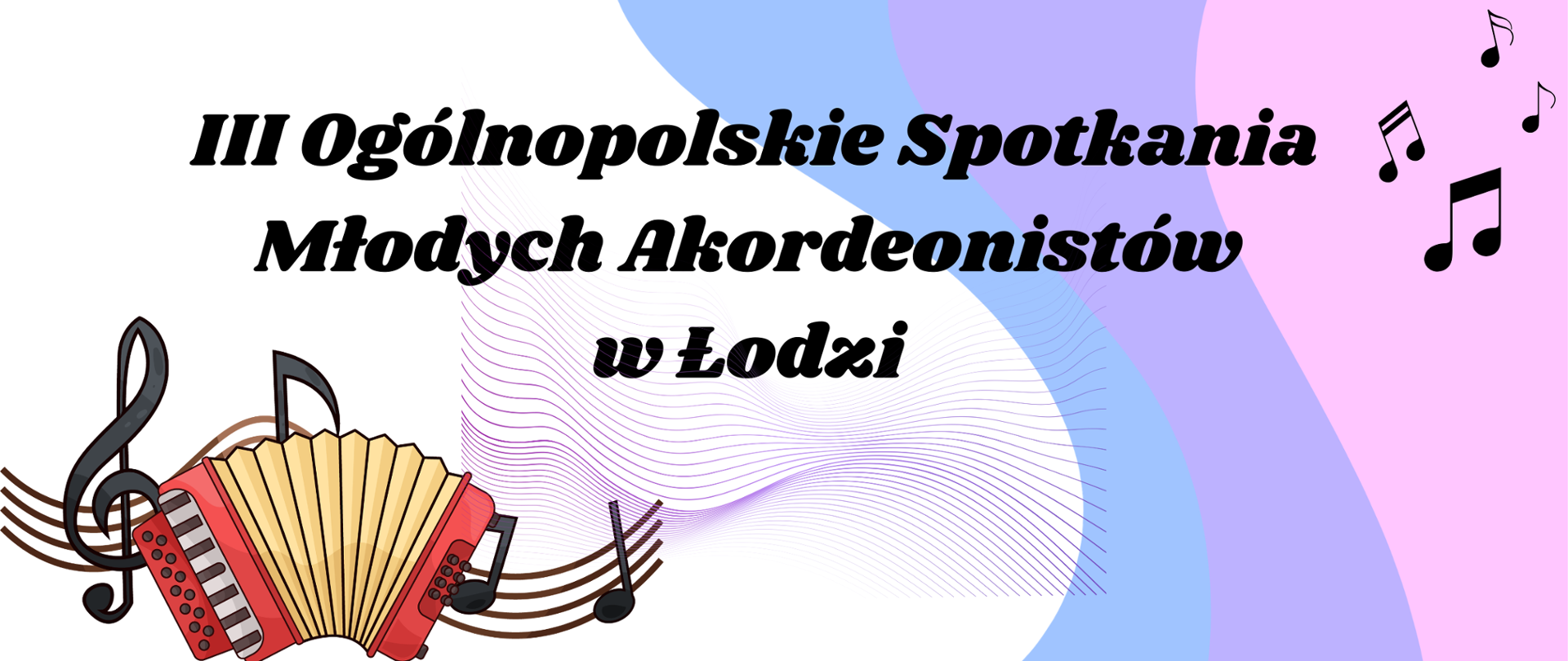 Grafika z napisem III Ogólnopolskie Spotkania Młodych Akordeonistów w Łodzi 19 maja 2026 r.