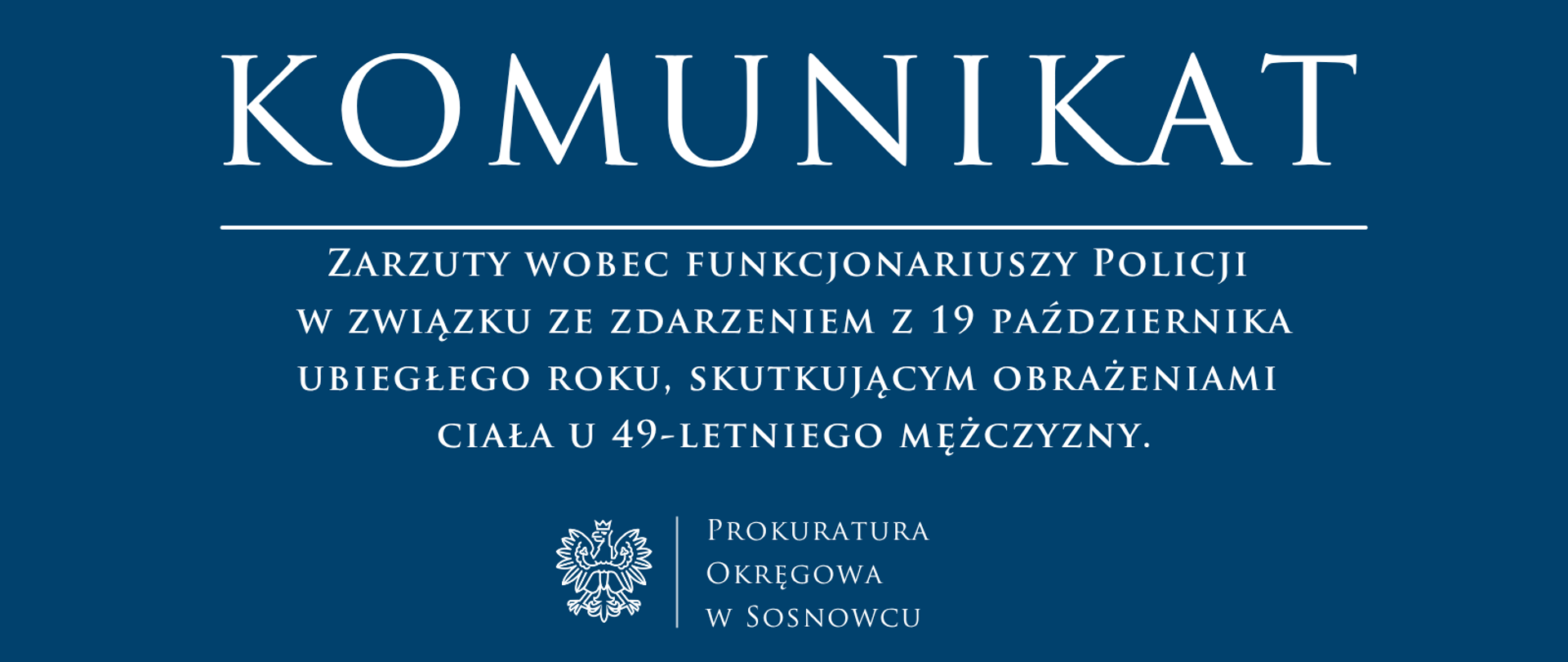 Zarzuty wobec funkcjonariuszy Policji w związku ze zdarzeniem z 19 października ubiegłego roku, skutkującym obrażeniami ciała u 49-letniego mężczyzny. 