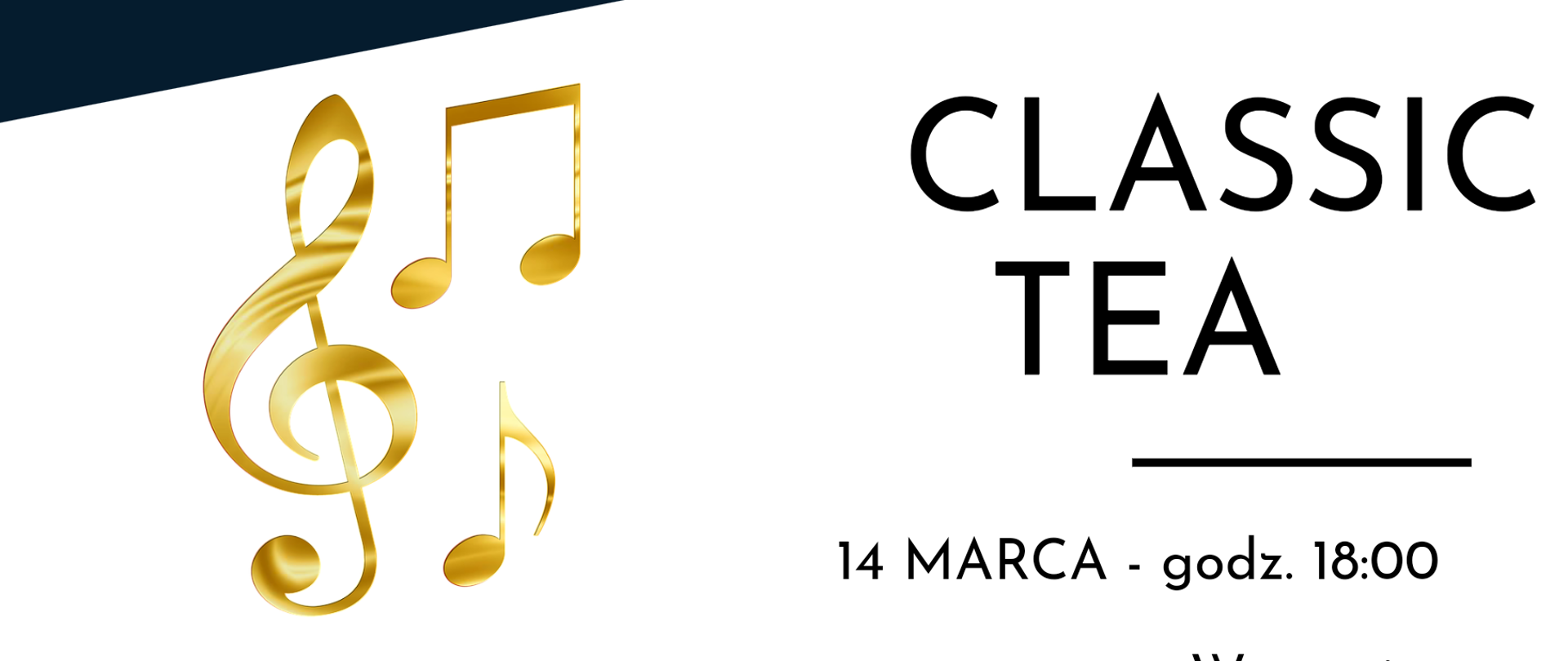 Biało czarne tło, napisane informacje dotyczące koncerty Classic Tea w OPK w Gaude Mater