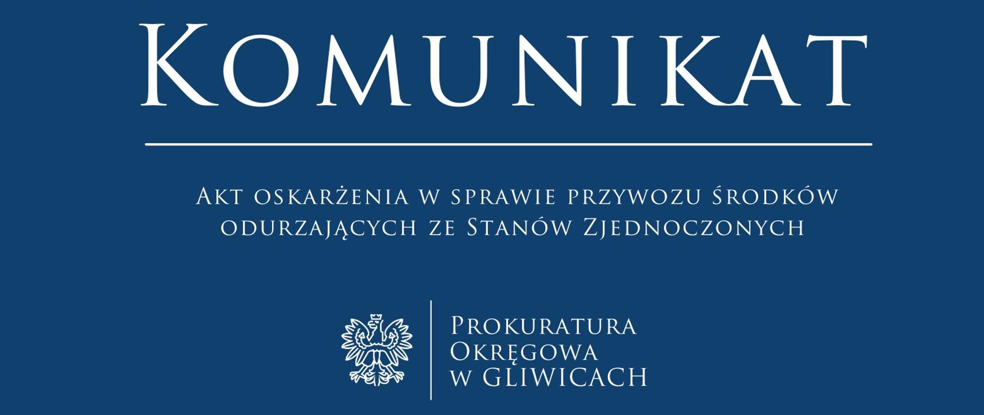 Akt oskarżenia w sprawie przywozu środków odurzających ze Stanów Zjednoczonych