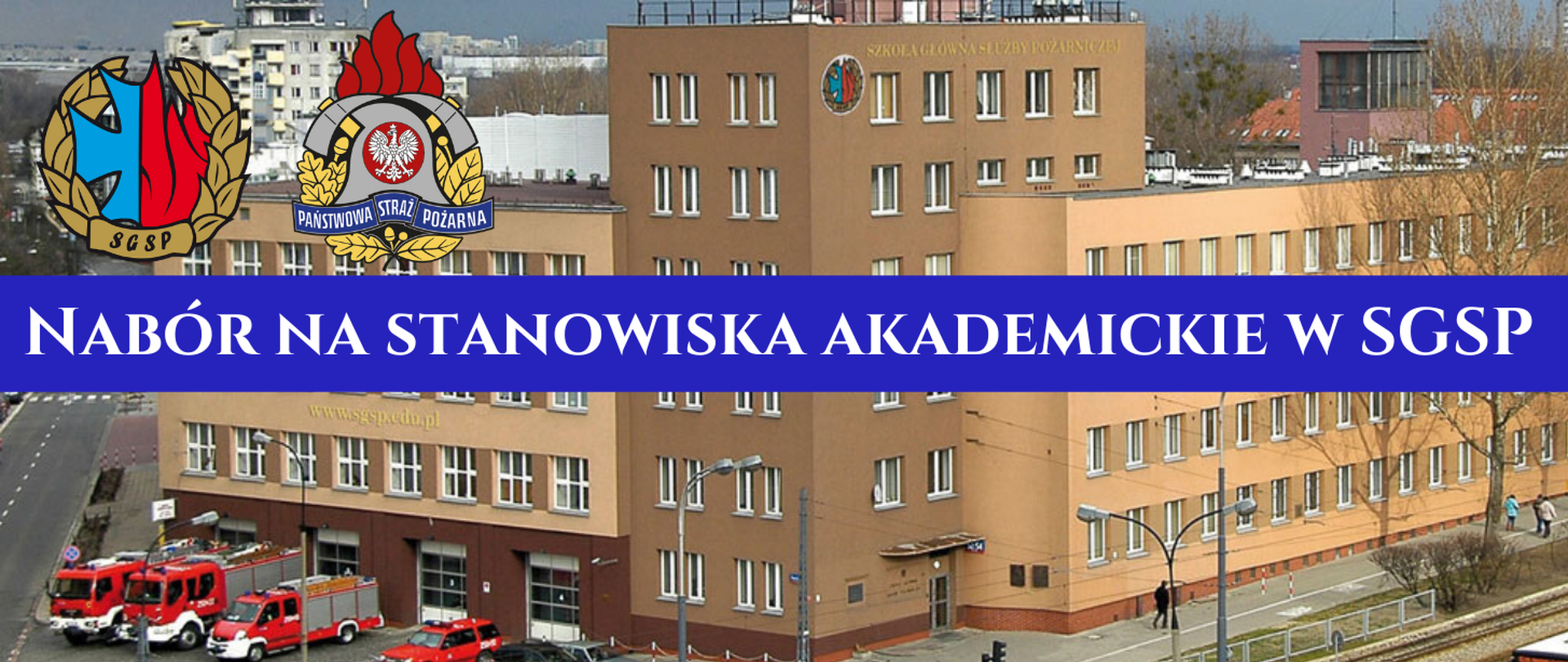 Baner z widokiem z góry Szkoły Głównej Służby Pożarniczej w Warszawie, widoczne logo SGSP i PSP z napisem nabór na stanowiska akademicka w SGSP