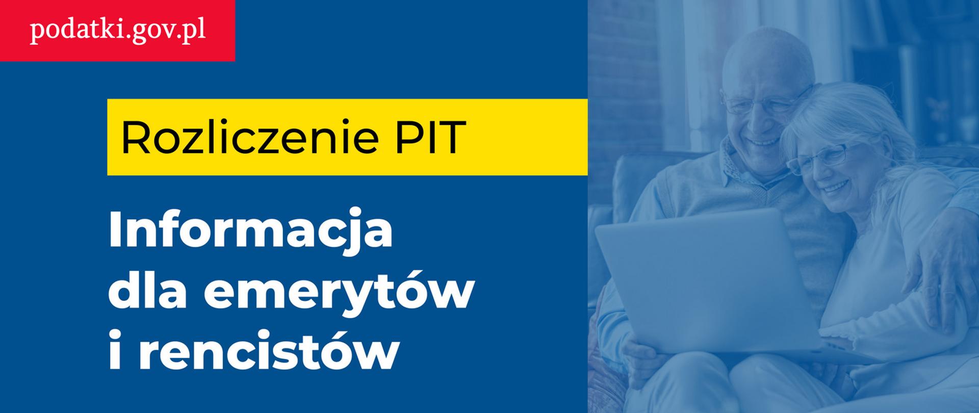 Dwie osoby przy komputerze, obok napisy: podatki.gov.pl. Rozliczenie PIT. Informacja dla emerytów i rencistów.