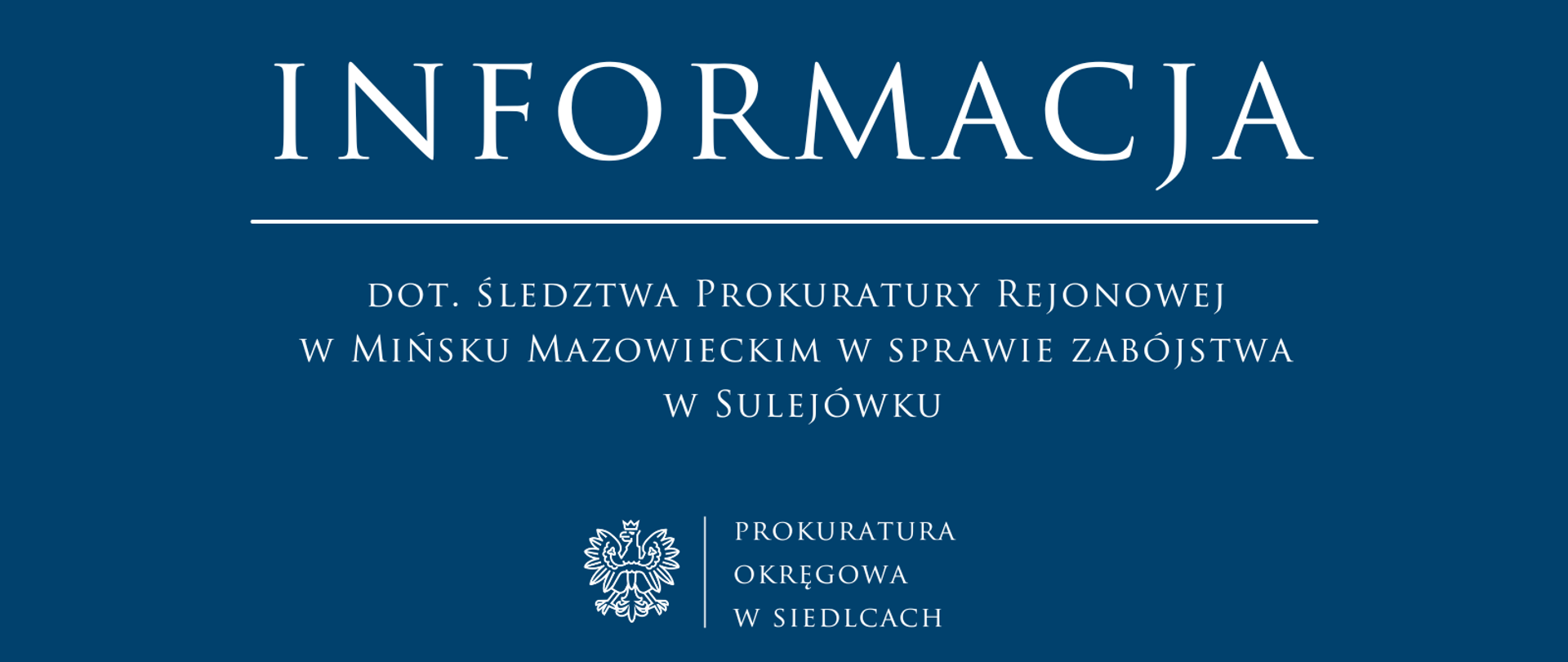Informacja dot. śledztwa Prokuratury Rejonowej w Mińsku Mazowieckim w sprawie zab. w Sul