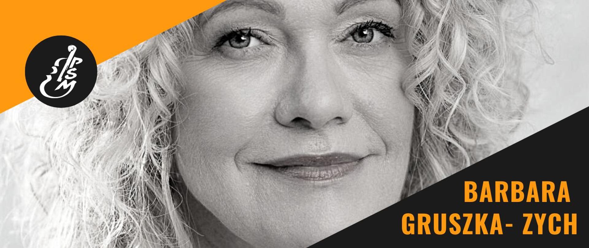 Grafika przedstawia portret kobiety, po lewej stronie białe logo szkoły na czarnym tle, po prawej napis Barbara Gruszka-Zych