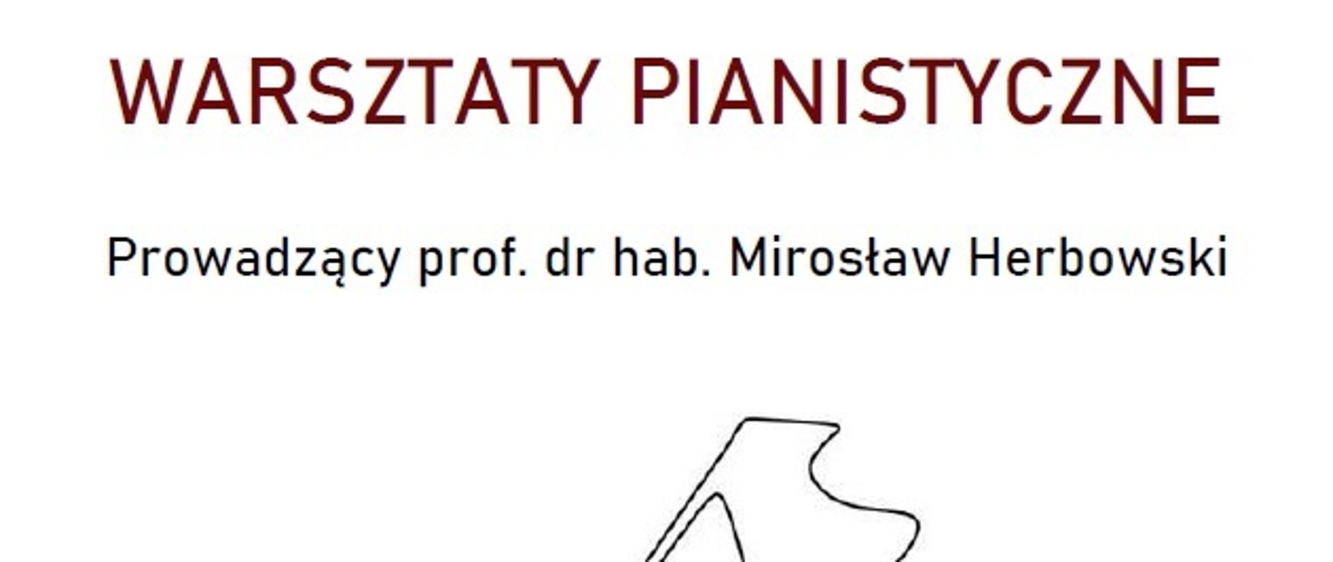 Warsztaty pianistyczne poprowadzi prof. dr hab. Mirosław Herbowski