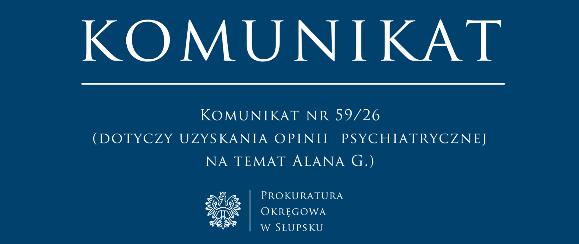 Komunikat nr 59 26 - (dotyczy uzyskania opinii psychiatrycznej na temat Alana G.)