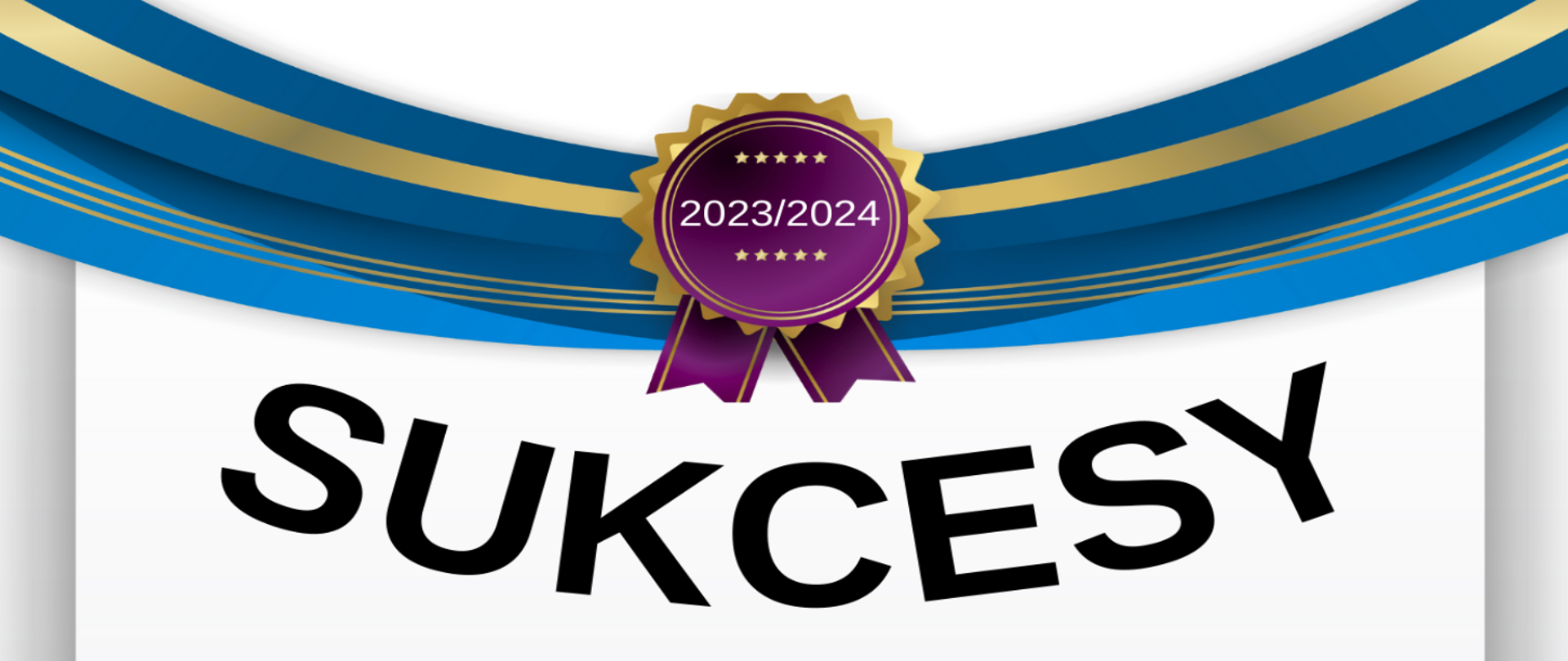 Grafika przedstawia czarny napis sukcesy na białym tle, u góry granatowo złota szarfa oraz fioletowy kotylion.