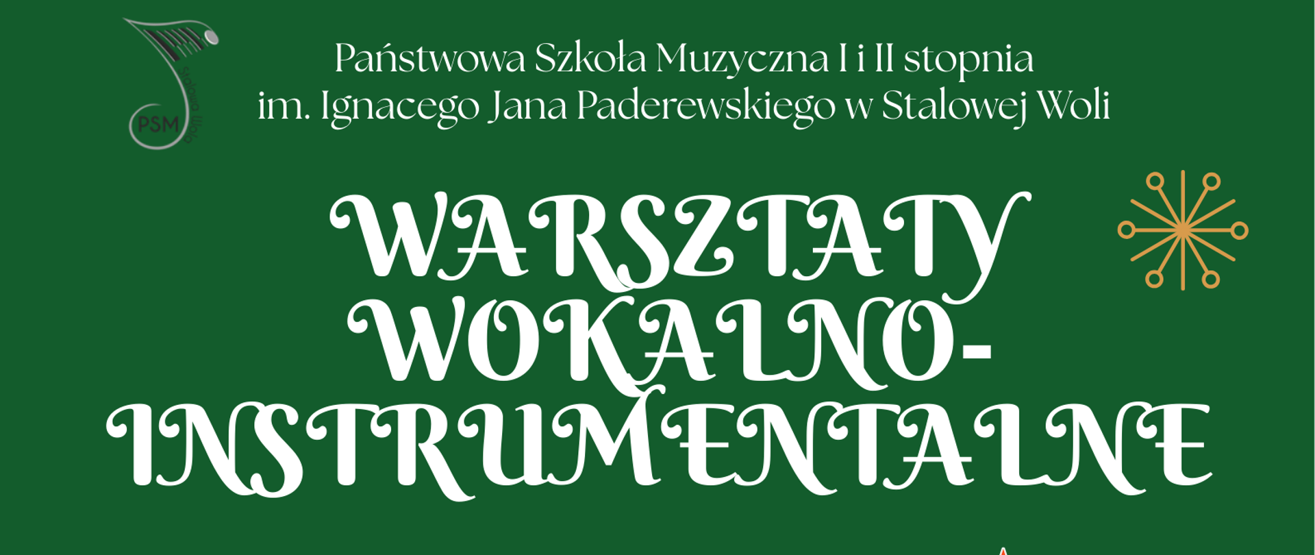 Plakat informacyjny Państwowej Szkoły Muzycznej I i II stopnia im. Ignacego Jana Paderewskiego w Stalowej Woli, zapowiadający warsztaty wokalno-instrumentalne prowadzone przez Pawła Bębenka i Piotra Pałkę. Warsztaty odbędą się 15–16 grudnia 2025 w godzinach 15:00-19:00, a 17 grudnia 2025 o godz. 17:00 zaplanowano podsumowujący koncert kolęd. Plakat utrzymany jest w świątecznej kolorystyce zieleni, czerwieni i złota, z ilustracją stosu otwartych książek oraz dekoracyjnymi gwiazdkami.