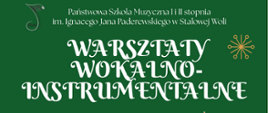 Plakat informacyjny Państwowej Szkoły Muzycznej I i II stopnia im. Ignacego Jana Paderewskiego w Stalowej Woli, zapowiadający warsztaty wokalno-instrumentalne prowadzone przez Pawła Bębenka i Piotra Pałkę. Warsztaty odbędą się 15–16 grudnia 2025 w godzinach 15:00-19:00, a 17 grudnia 2025 o godz. 17:00 zaplanowano podsumowujący koncert kolęd. Plakat utrzymany jest w świątecznej kolorystyce zieleni, czerwieni i złota, z ilustracją stosu otwartych książek oraz dekoracyjnymi gwiazdkami.