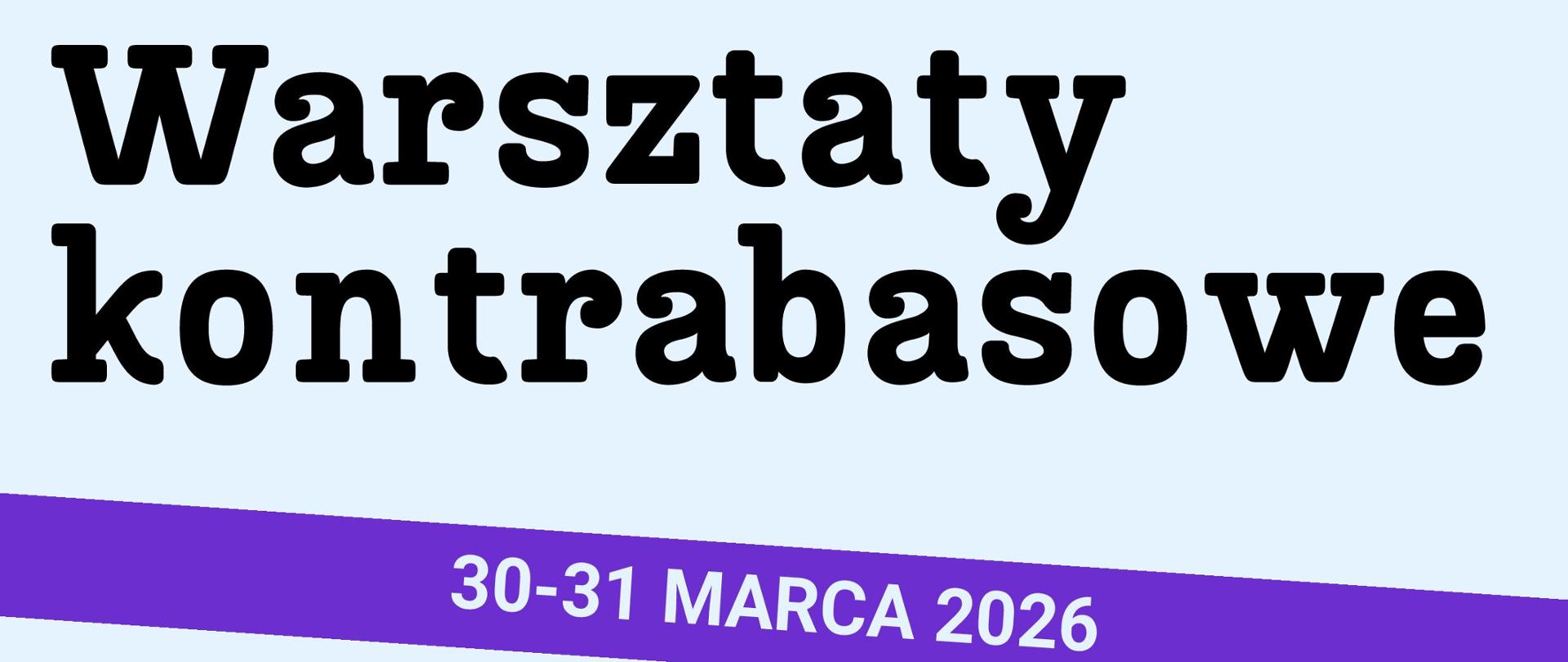 Plakat Warsztatów kontrabasowych z drem hab. Donatem Zamiara w dniach 30 i 31 marca 2026. Plakat utrzymany jest w jasnoniebieskiej tonacji. Po lewej stronie znajduje się fotografia pana Zamiary, ubranego w elegancki czarny garnitur, stojącego przy kontrabasie. Na tle jasno i ciemnofioletowych pasów umieszczono tytuł wykładu oraz napisy informacyjne. Dolną część plakatu stanowi białe pole, na którym widnieją logotypy PSM I i II stopnia oraz OSM I stopnia w Stargardzie.