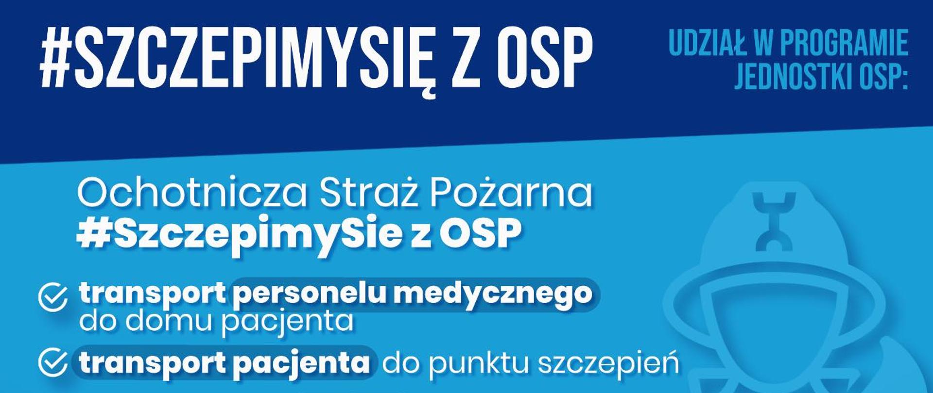 Granatowo-niebieska plansza informacyjna sygnowana sylwetką strażaka z nazwą programu Szczepimy się z OSP i podstawowymi informacjami dotyczącymi programu.