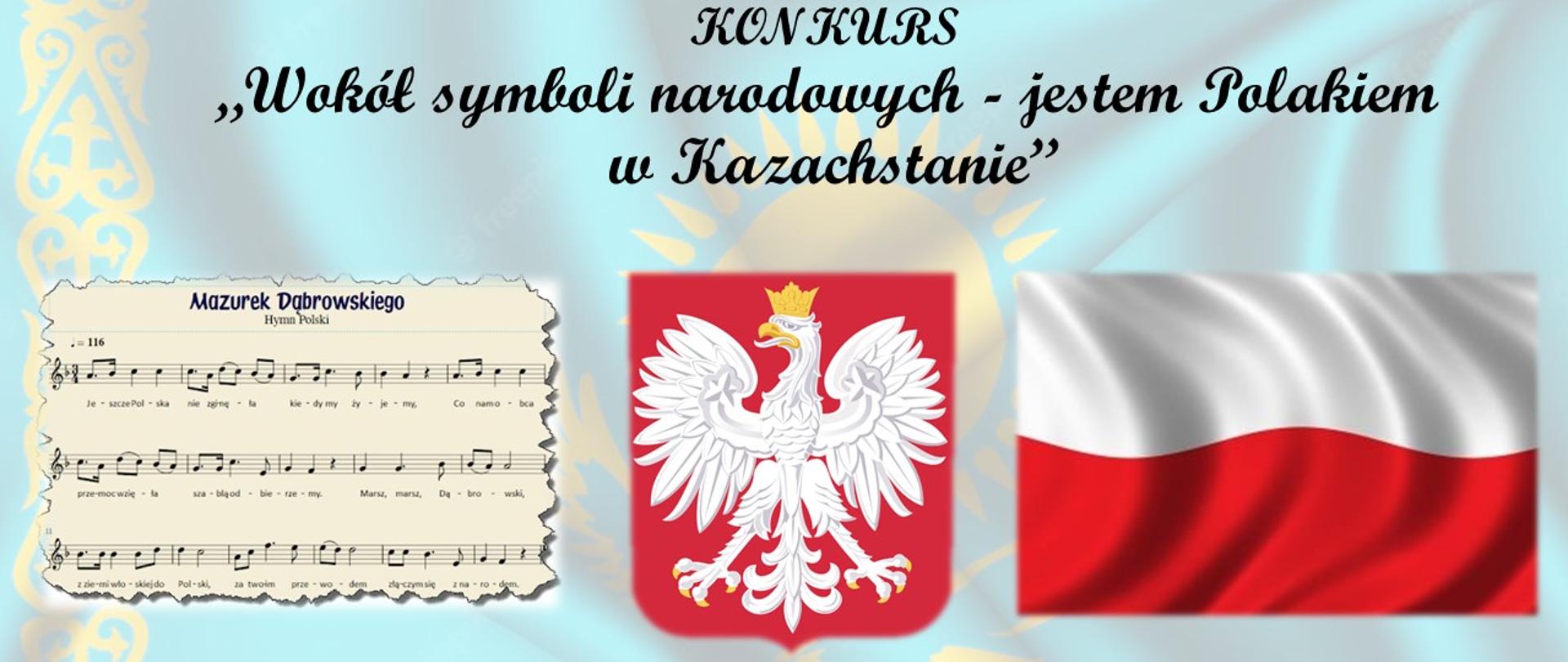 „Wokół symboli narodowych - jestem Polakiem w Kazachstanie”
