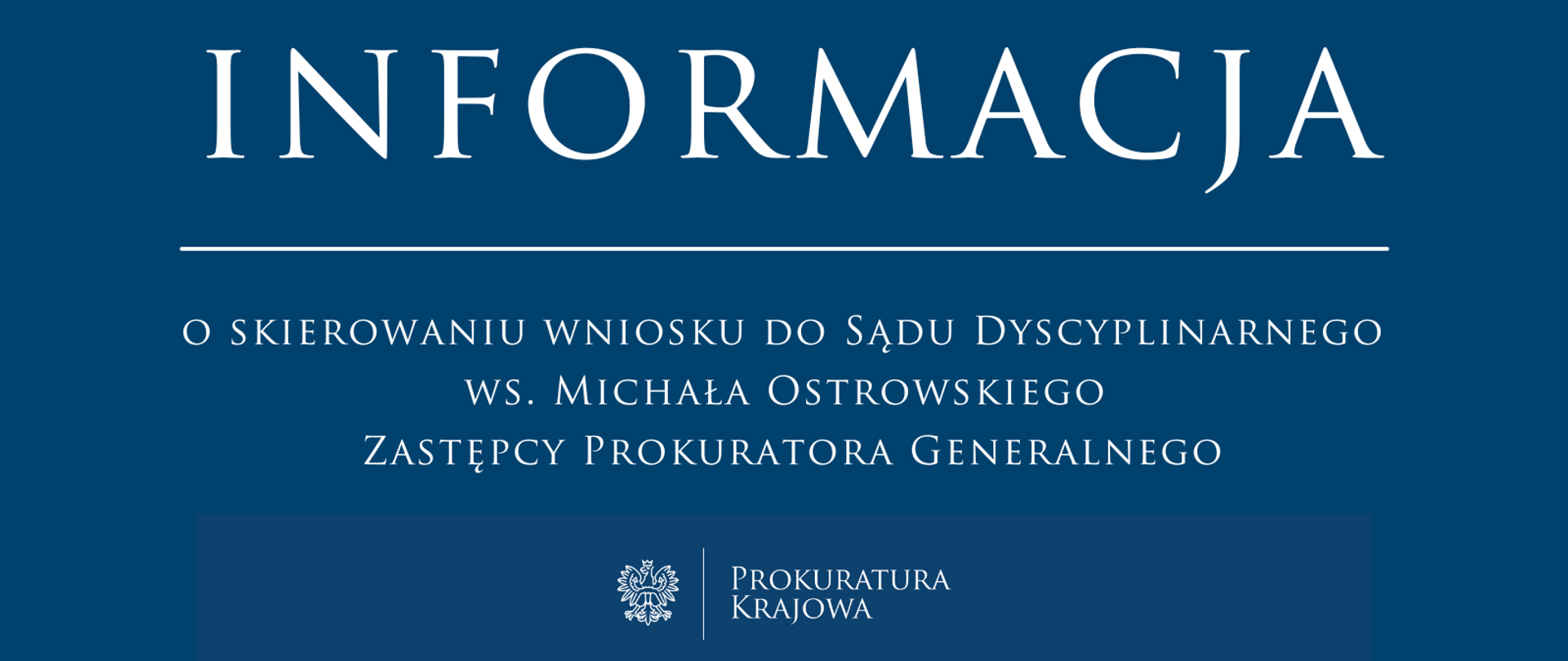 Wniosek o rozpoznanie sprawy obwinionego Michała Ostrowskiego - Zastępcy Prokuratora Generalnego przez Sąd Dyscyplinarny przy Prokuratorze Generalnym