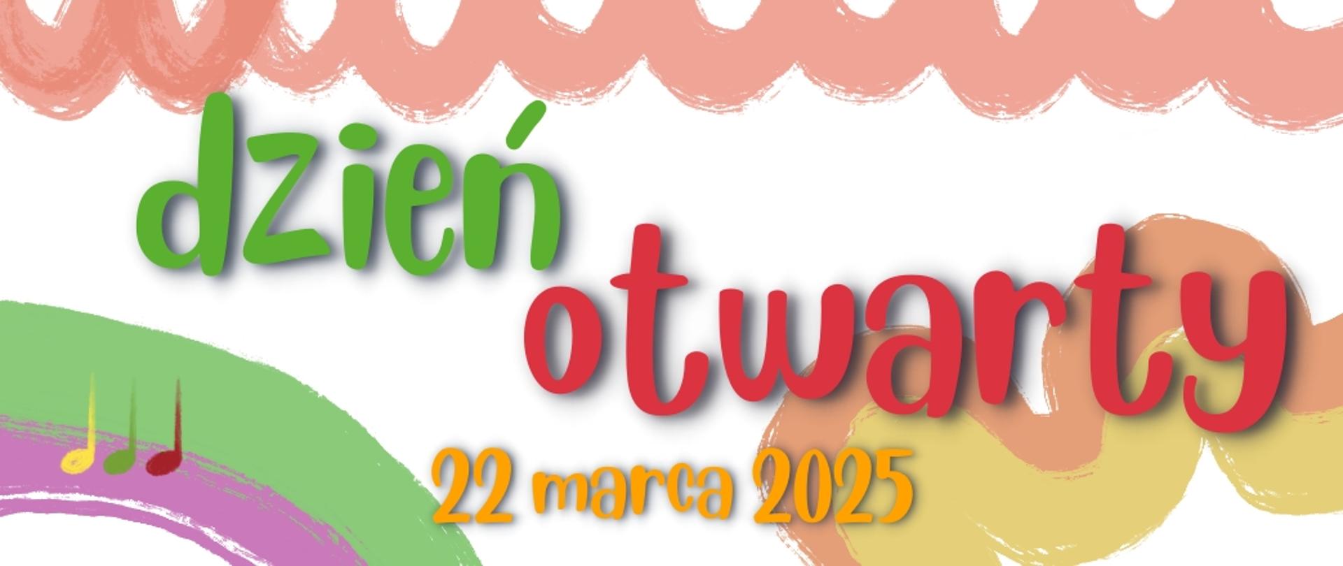 baner na dzień otwarty, kolorowe litery, logo szkoły 3 nutki oraz data 22 marca 2025. W tle kolorowe plamki