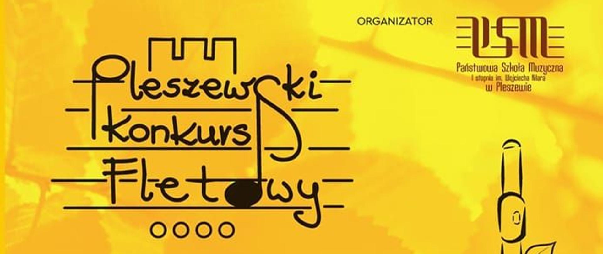 Grafika - afisz. Tło żółte. W prawym górnym rogu logo PSM w Pleszewie. Na górze element graficzny przedstawiający napis: PLESZEWSKI KONKURS FLETOWY.. Z prawej strony grafika przedstawiająca flet. Obok z lewej strony napisy: 20 maja 2023 II Ogólnopolski Konkurs Dedykowany Dla Uczniów Szkół Muzycznych I Stopnia NAGRODA GRAND PRIX Flet Yamaha YFL 212 Szczegółowe informacje: www.gov.pl/web/psmpleszew. www.FB.com/PleszewskiKonkurs Fletowy. na samym dole loga sponsorów i partnerów konkursu.