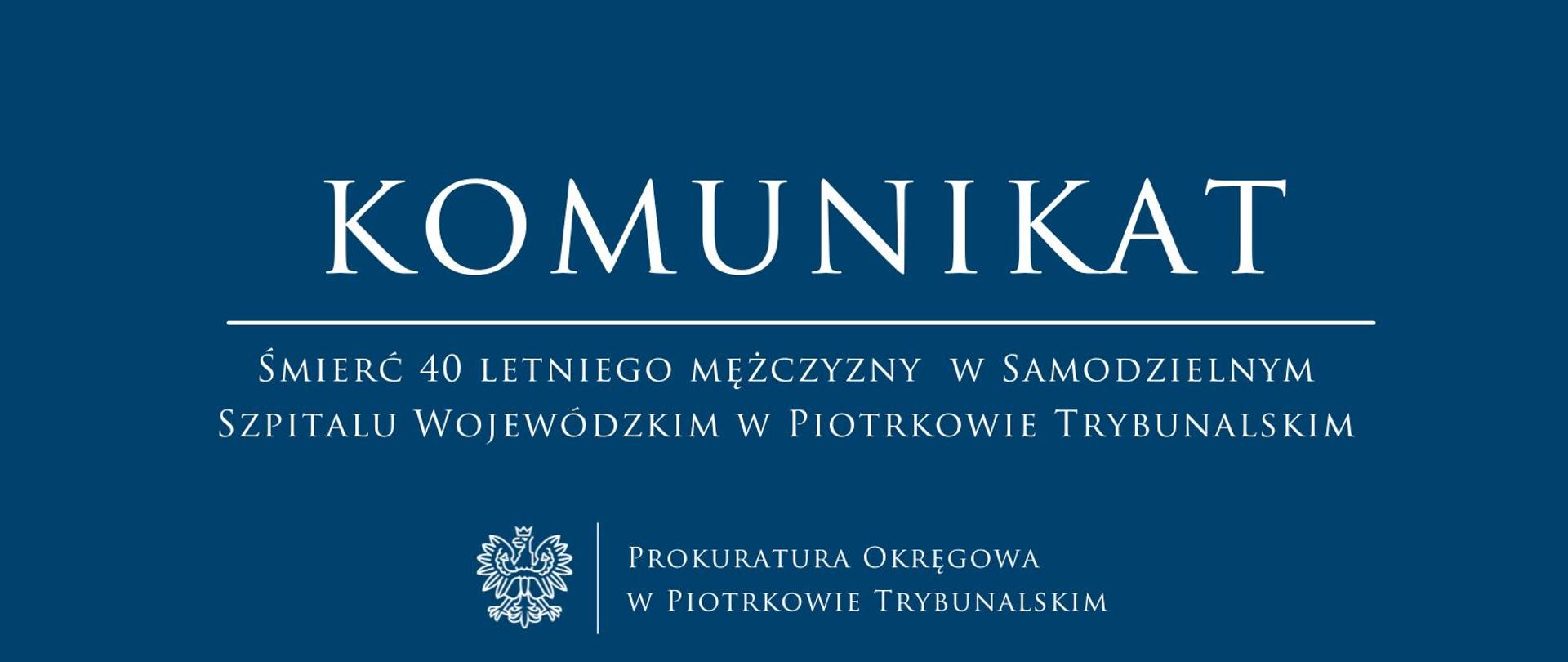 Śmierć 40 letniego mężczyzny w Samodzielnym Szpitalu Wojewódzkim w Piotrkowie Trybunalskim