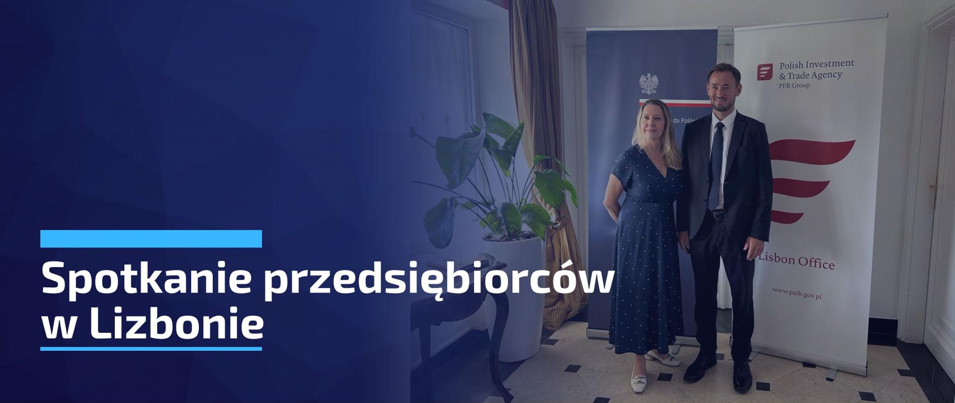 Chargée d'affaires a.i. Dorota Barys i dyrektor lizbońskiego biura PAIH Dariusz Duda pozują do zdjęcia na tle rollupów Ambasady RP w Lizbonie i PAIH.