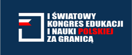  I Światowy Kongres Edukacji i Nauki Polskiej za Granicą 