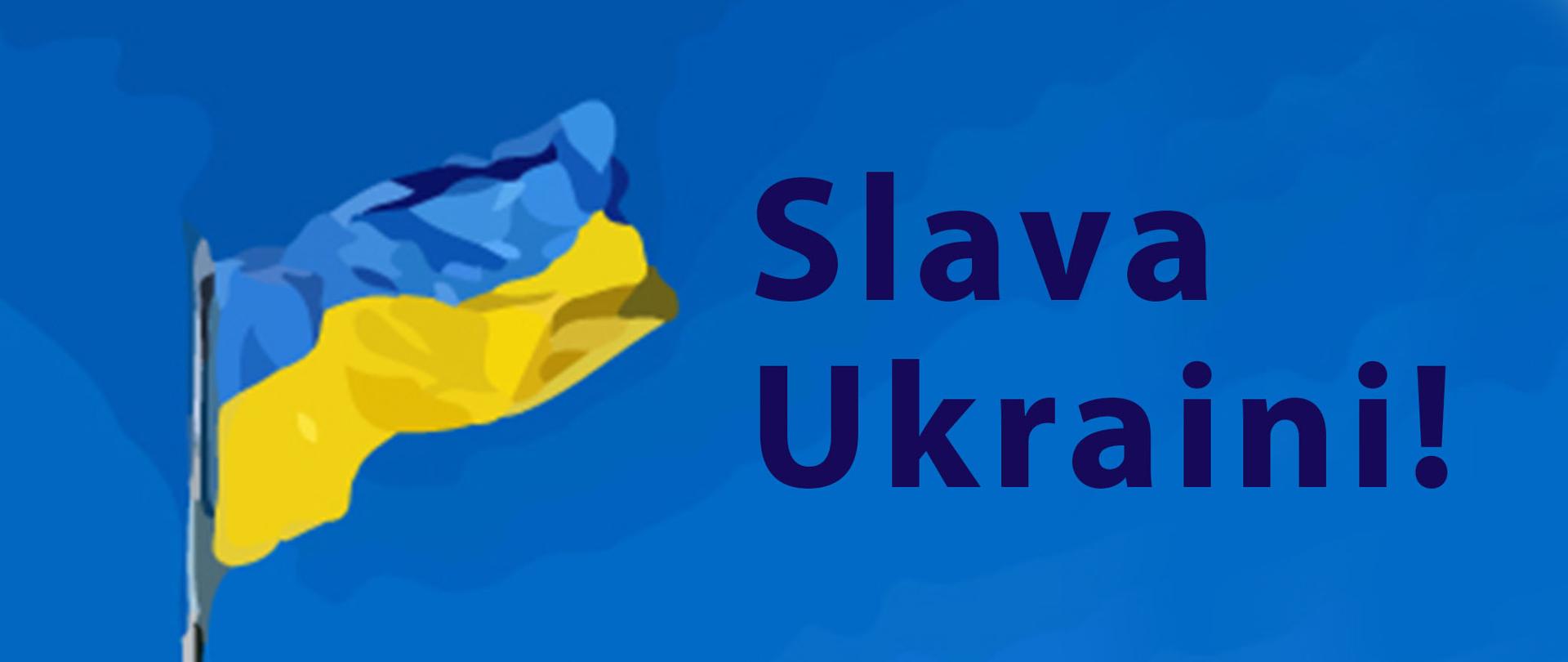 Plakat/banner z rysunkiem ukraińskiej flagi i napisem Slava Ukraini!