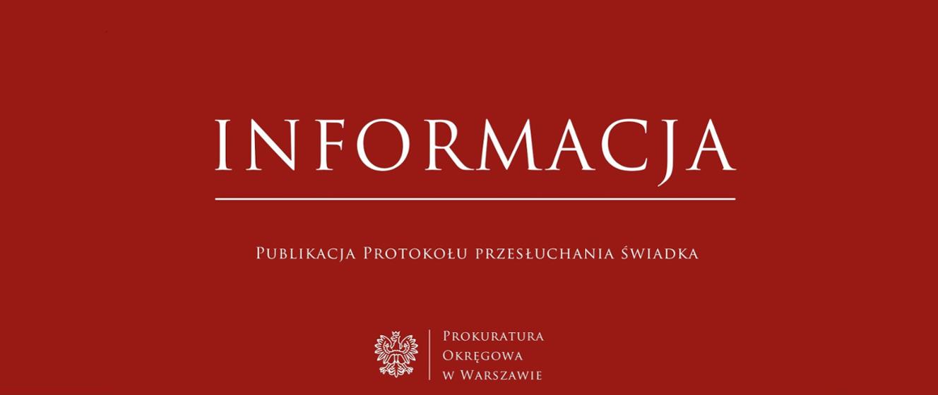 Publikacja protokołu przesłuchania świadka Barbary Skrzypek - Prokuratura Okręgowa w Warszawie - Portal Gov.pl